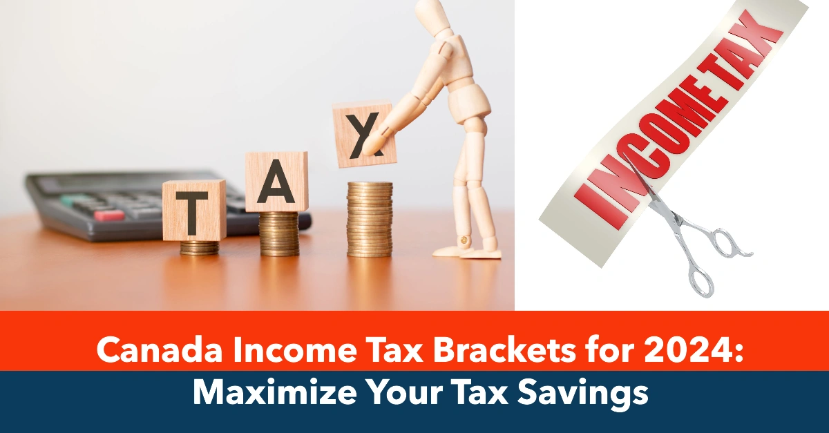 Canada Tax Brackets For 2024 Maximize Your Tax Savings