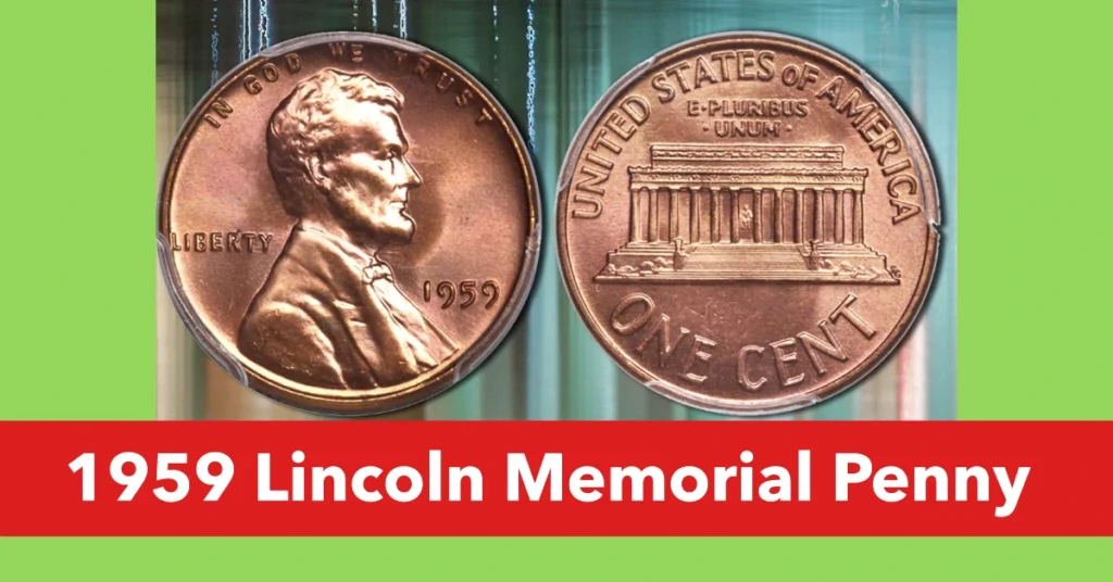 1959 Lincoln Memorial Penny: A Comprehensive Collector's Guide