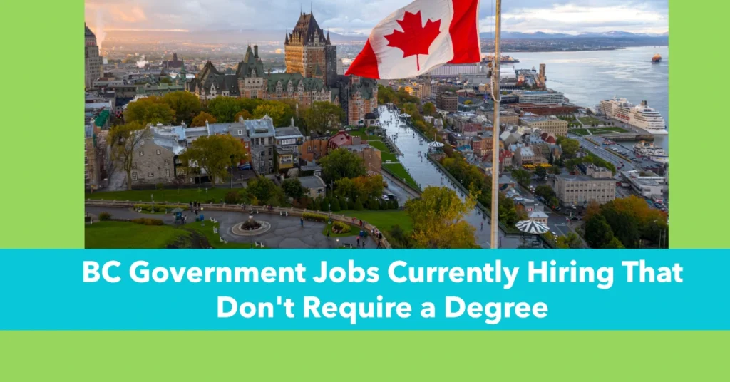 BC Government Jobs Currently Hiring That Don't Require a Degree