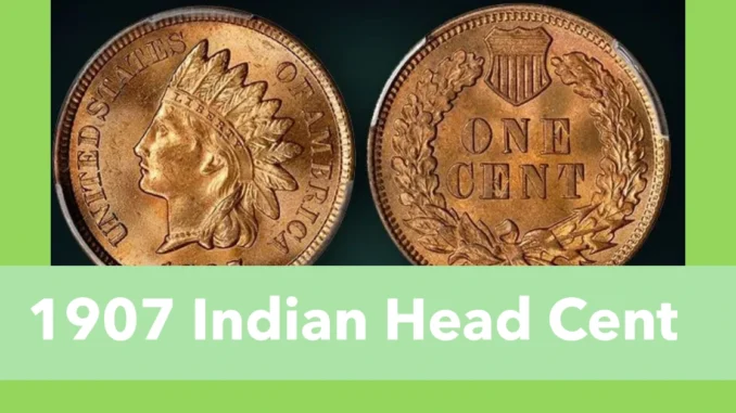 1907 Indian Head Cent