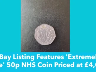 eBay Listing Features 'Extremely Rare' 50p NHS Coin Priced at £4,000