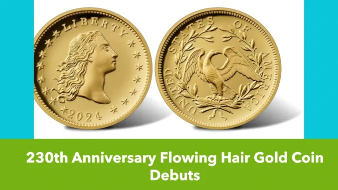 230th Anniversary Flowing Hair Gold Coin Debuts