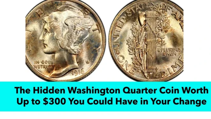 The Hidden Washington Quarter Coin Worth Up to $300 You Could Have in Your Change