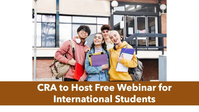 CRA to Host Free Webinar for International Students