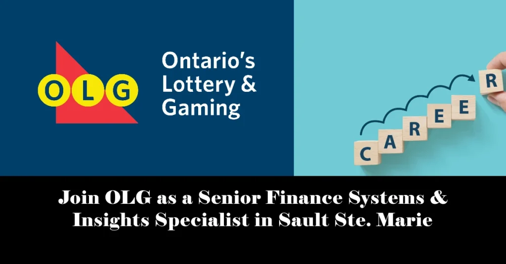 Join OLG as a Senior Finance Systems & Insights Specialist in Sault Ste. Marie