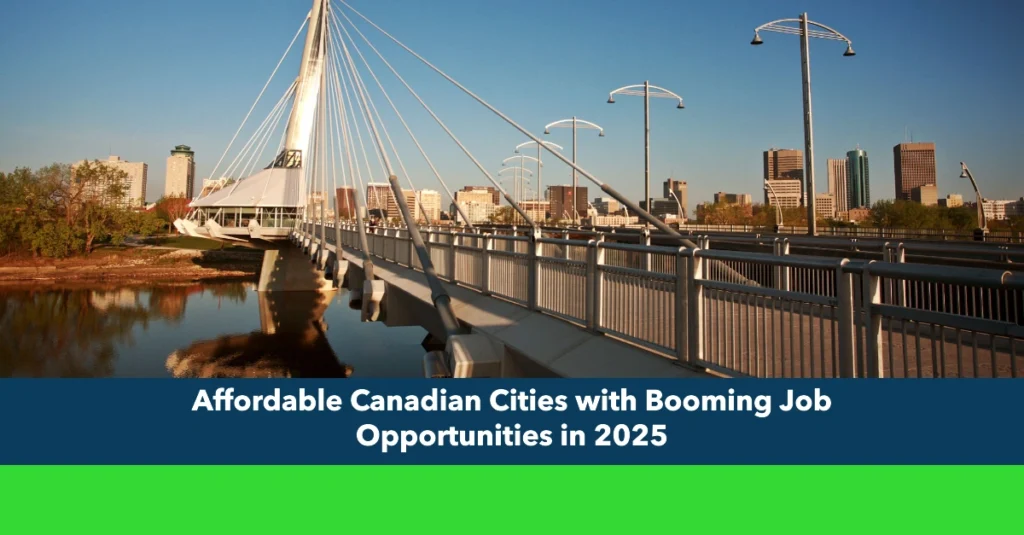 Affordable Canadian Cities with Booming Job Opportunities in 2025