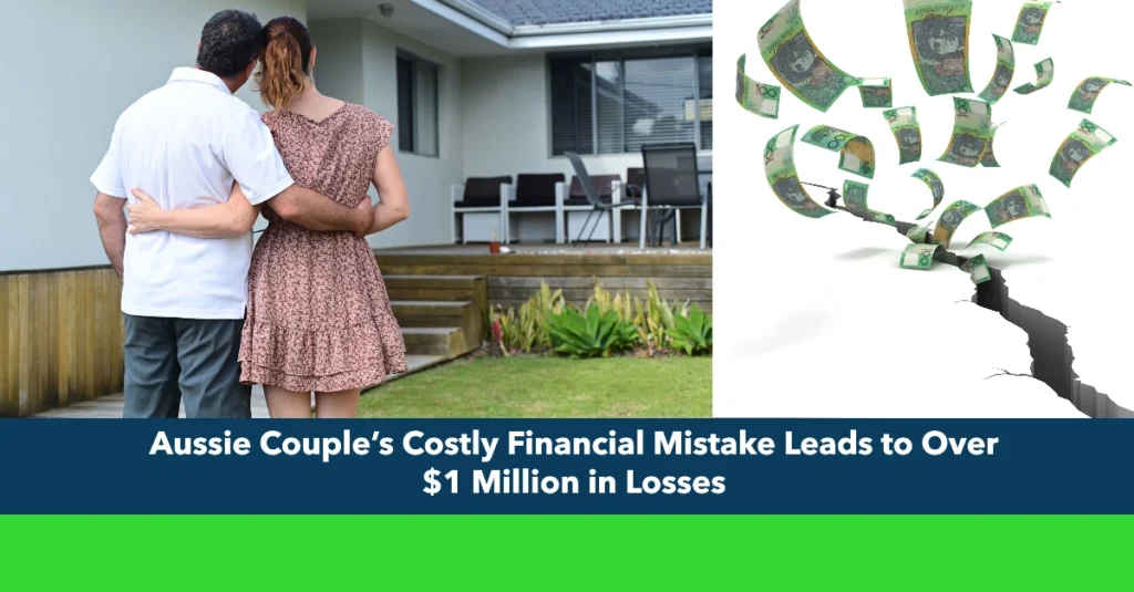 Aussie Couple’s Costly Financial Mistake Leads to Over $1 Million in Losses