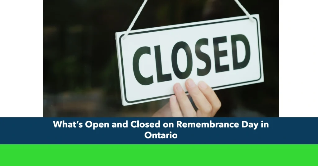 What’s Open and Closed on Remembrance Day in Ontario