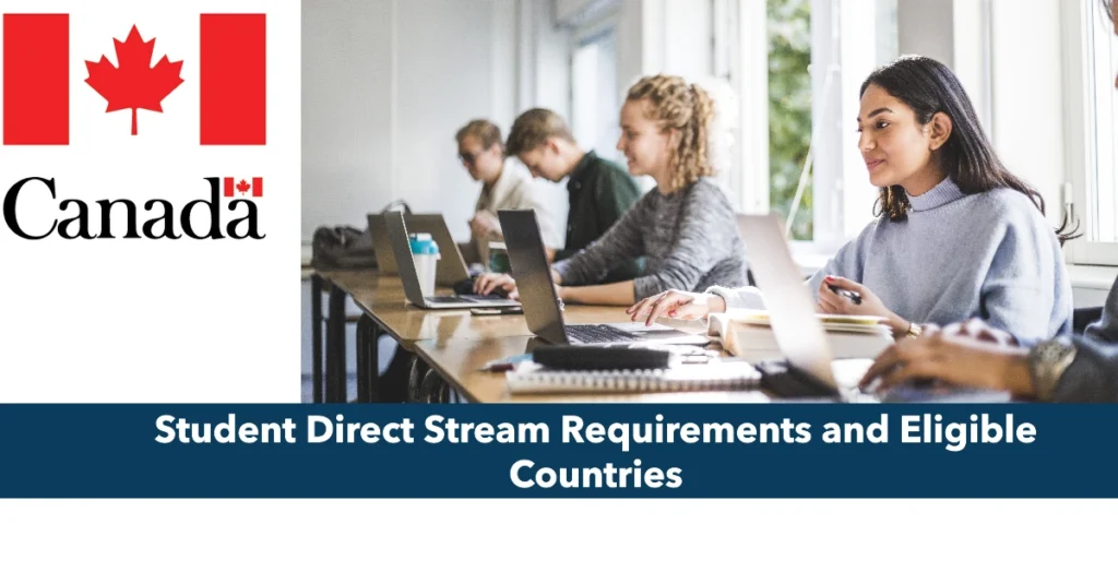 Student Direct Stream Requirements and Eligible Countries: Key Differences Between SDS and the Regular Study Permit Stream