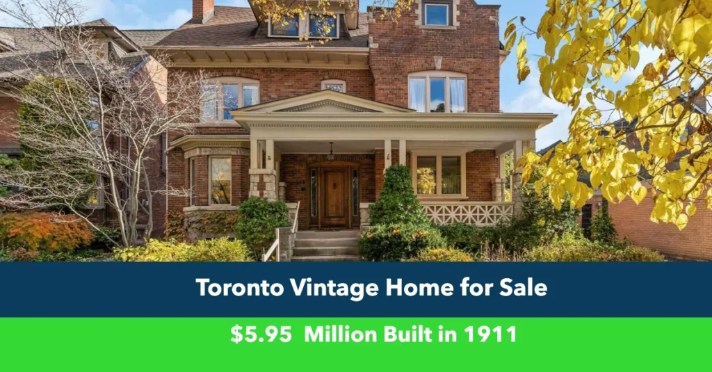 Toronto Vintage Home for Sale $5.95  Million Built in 1911