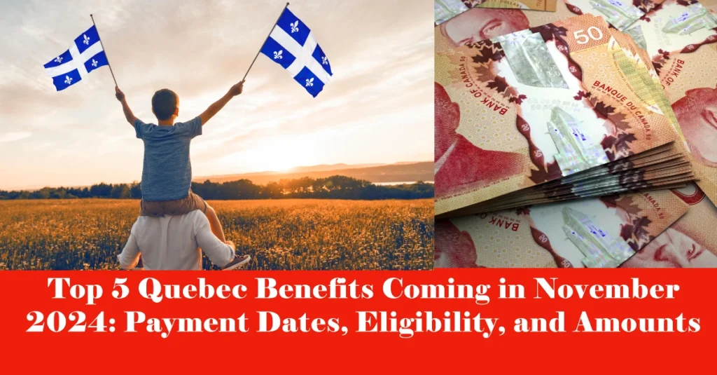 Top 5 Quebec Benefits Coming in November 2024: Payment Dates, Eligibility, and Amounts