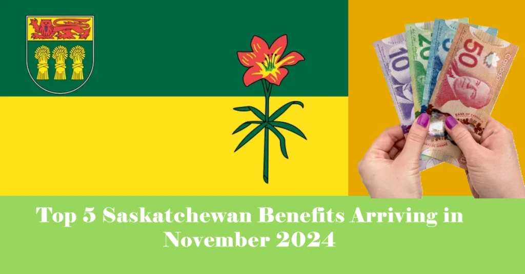 Top 5 Saskatchewan Benefits Arriving in November 2024: Eligibility, Payment Dates, and Amounts