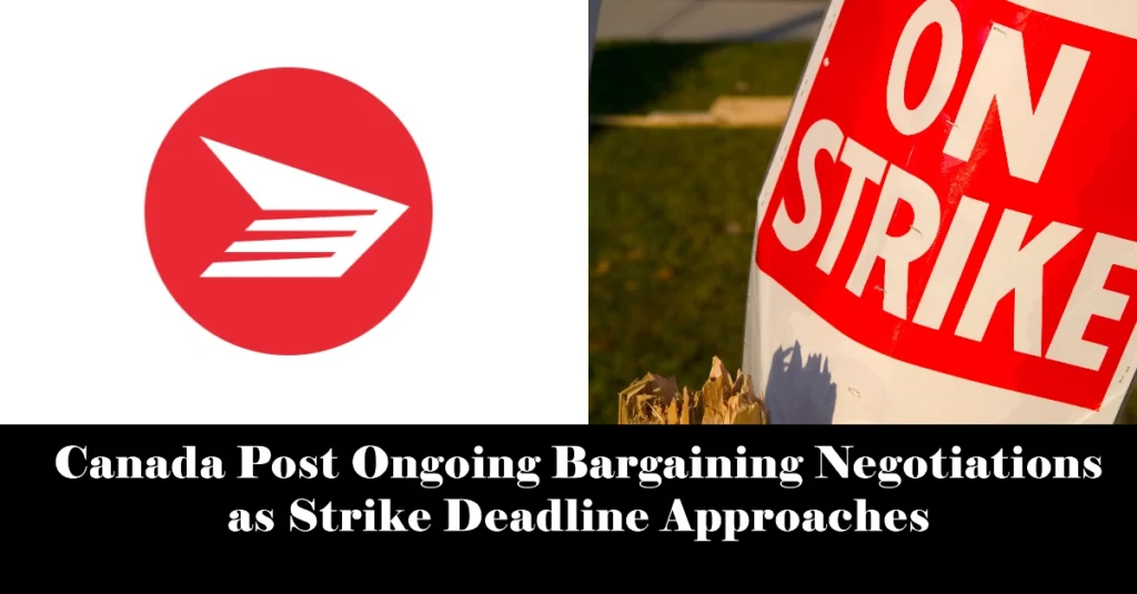 Canada Post Ongoing Bargaining Negotiations as Strike Deadline Approaches