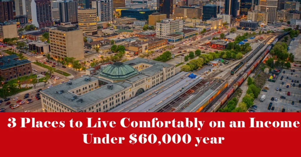 Affordable Canadian Cities: 3 Places to Live Comfortably on an Income Under $60,000 year