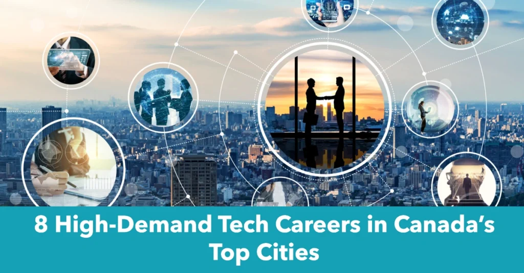 8 High-Demand Tech Careers in Canada’s Top Cities