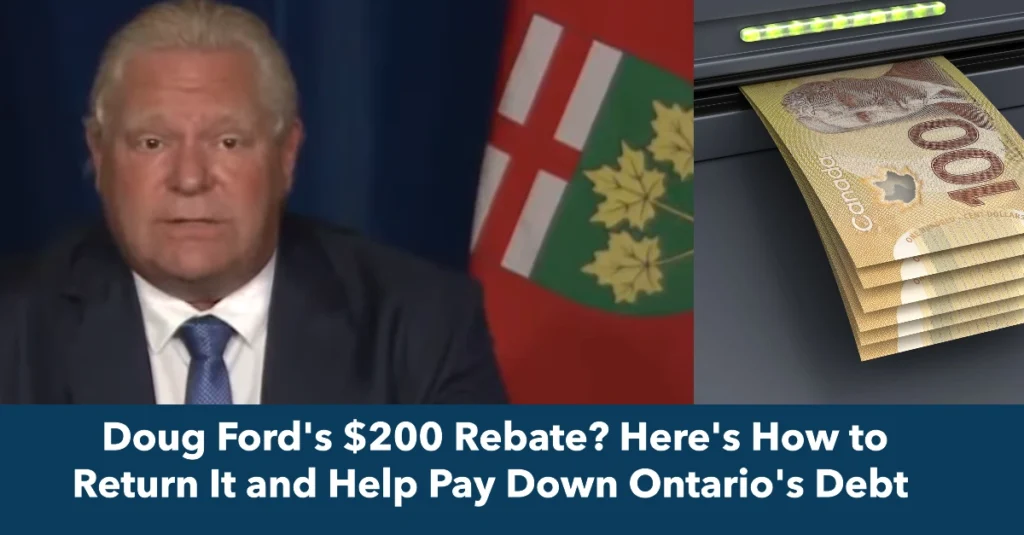 Doug Ford's $200 Rebate? Here's How to Return It and Help Pay Down Ontario's Debt