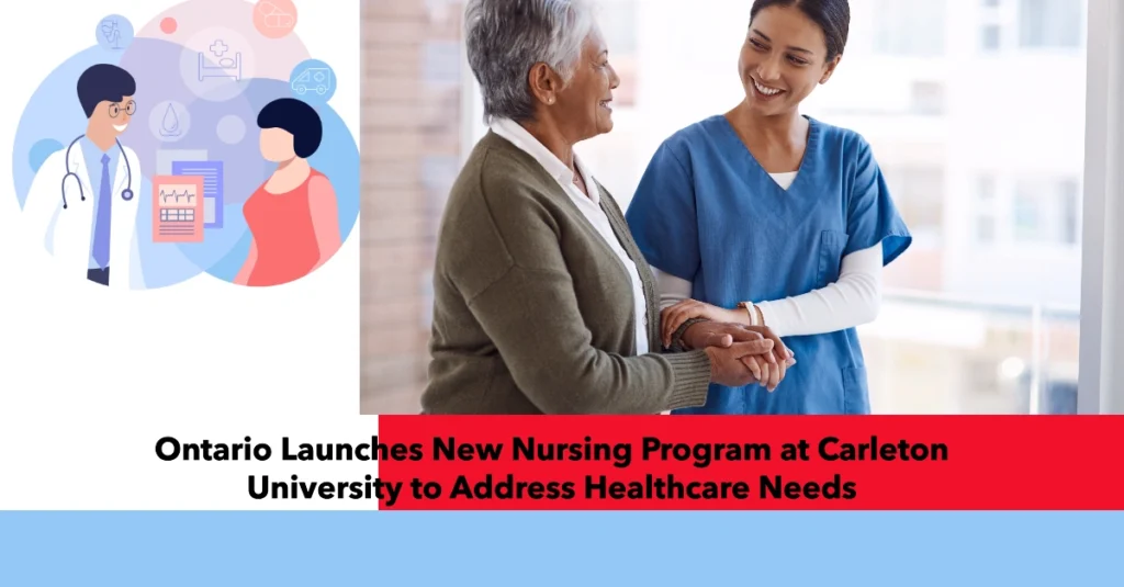 Ontario Launches New Nursing Program at Carleton University to Address Healthcare Needs