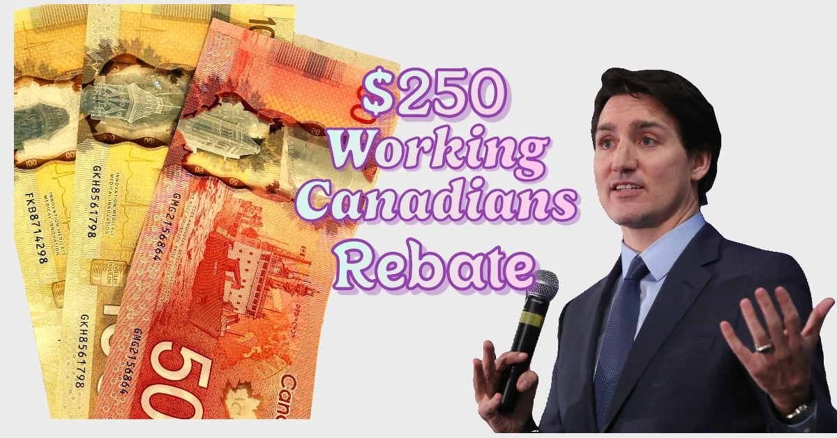 250 Working Canadians Rebate 2025 Eligibility And Distribution Details