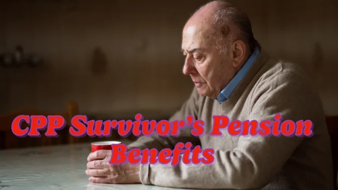 Do I Get My Husband's CPP if He Dies? A Complete Guide to Survivor’s Pension Benefits