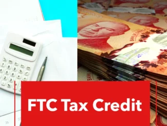 What is FTC Tax Credit in Canada, How to Claim in 2025? Maximize Your Tax Savings and Knowledge