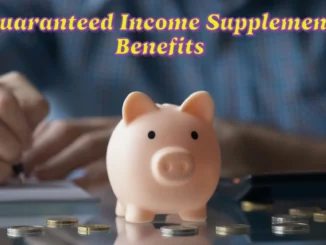 Maximize Your Retirement: Qualify for Up to $1,072.93 in Guaranteed Income Supplement Benefits