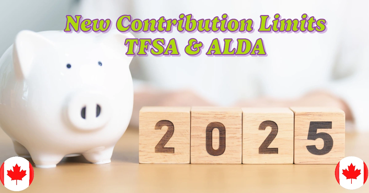 CRA Announces New Financial Limits For 2025 TFSA, ALDA, And Retirement