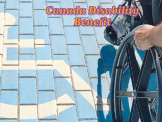 How Much is the New Canada Disability Benefit in 2025?