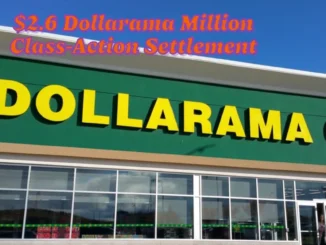 $2.6 Dollarama Million Class-Action Settlement Approved: How Canadians Can Claim there Part