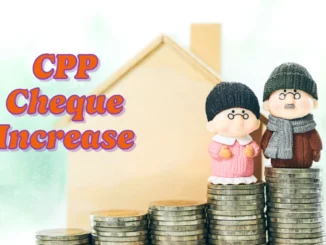 How Much will CPP Cheque Increase in 2024: Maximize Your Benefits