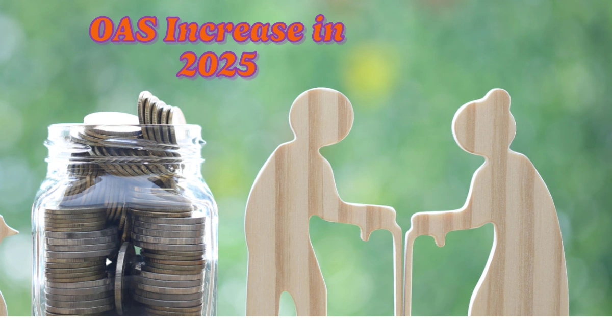 Will OAS Increase In 2025 In Canada For Seniors Your Complete Guide