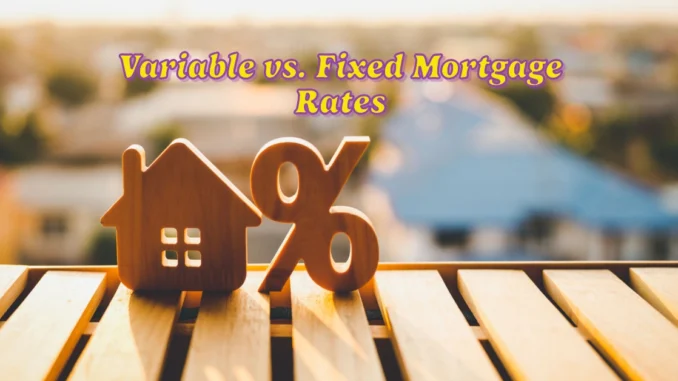 Variable vs. Fixed Mortgage Rates in 2025: FOMO or JOMO — Which Strategy Wins?