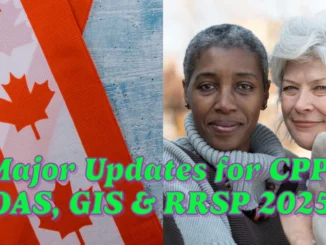 Major Updates for CPP, OAS, GIS, RRSP, and Pensions in January 2025: What You Need to Know