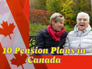 Top 10 Pension Plans in Canada: A Comprehensive Ranking