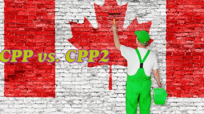 CPP vs. CPP2: Unlocking the Future of Your Pension Contributions