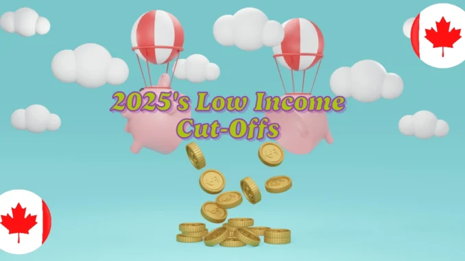 What is Considered Low Income in Canada? Understanding 2025's Low Income Cut-Offs