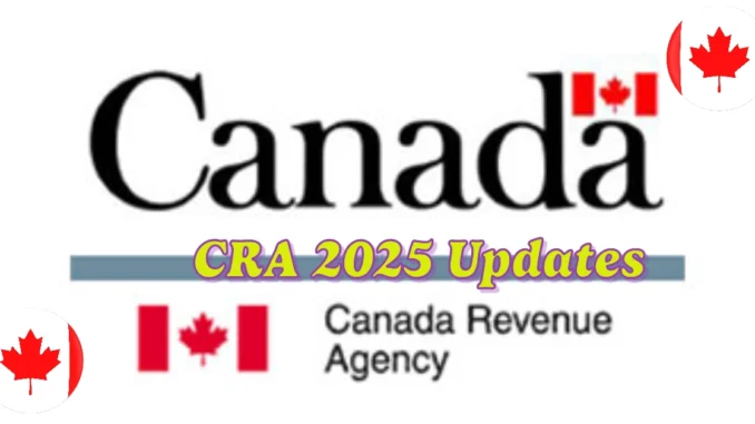 CRA 2025 Updates: 5 Key Tax Changes That Will Impact Canadians