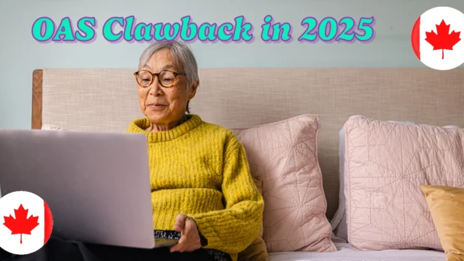 OAS Clawback in 2025: How to Protect Your Retirement Income