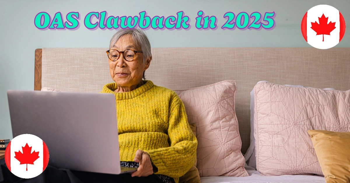 OAS Clawback In 2025 How To Protect Your Retirement