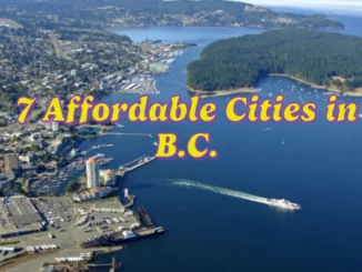 7 Affordable Cities in B.C. and the Income You Need for a Simple Lifestyle