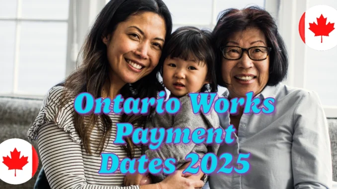 Ontario Works Payment Dates 2025: Eligibility & Application Process