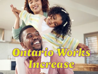 Will Ontario Works Increase in 2025? A Complete Guide