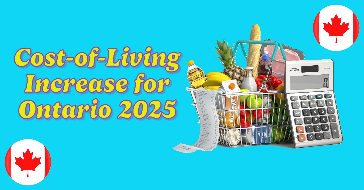 What Is The CostofLiving Increase For Ontario In 2025? Everything You