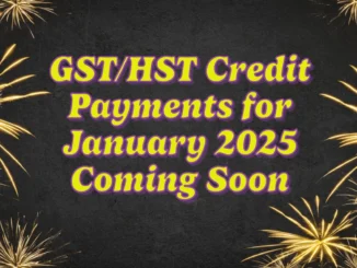 GST/HST Credit Payments for January 2025 Are Coming Soon — Find Out How Much You Could Receive