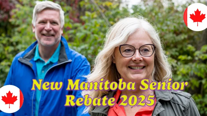 What is the New Manitoba Senior Rebate 2025? A Complete Guide