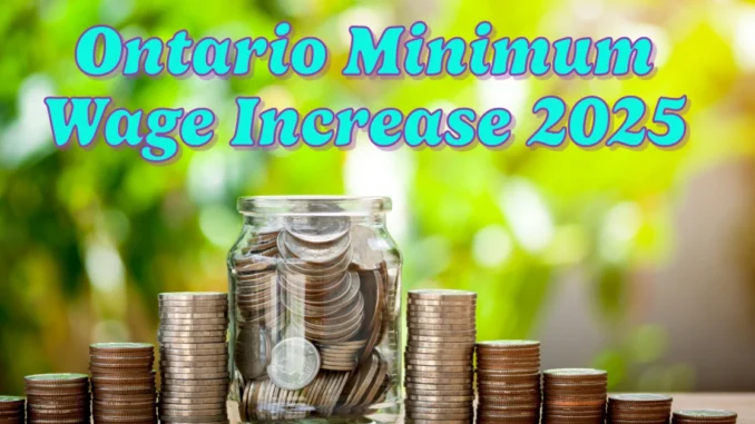 Will the Ontario Minimum Wage Increase in 2025?