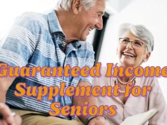 How Much is the Guaranteed Income Supplement for Seniors in Canada?