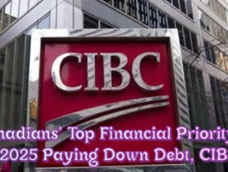 Canadians' Top Financial Priority for 2025 Paying Down Debt, CIBC Poll Finds