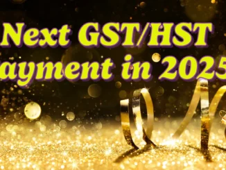 How Much is the Next GST/HST Payment in 2025?