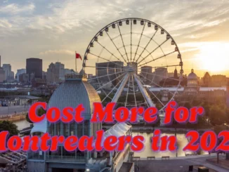 Here’s What Will Cost More for Montrealers in 2025