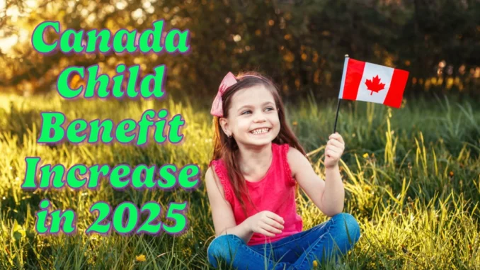 Will Canada's Child Benefit Increase in 2025? Let's Check